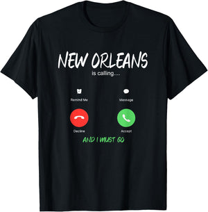 New Orleans Is Calling And I Must Go Louisiana USA Traveling T-Shirt - T-Shirt | Black