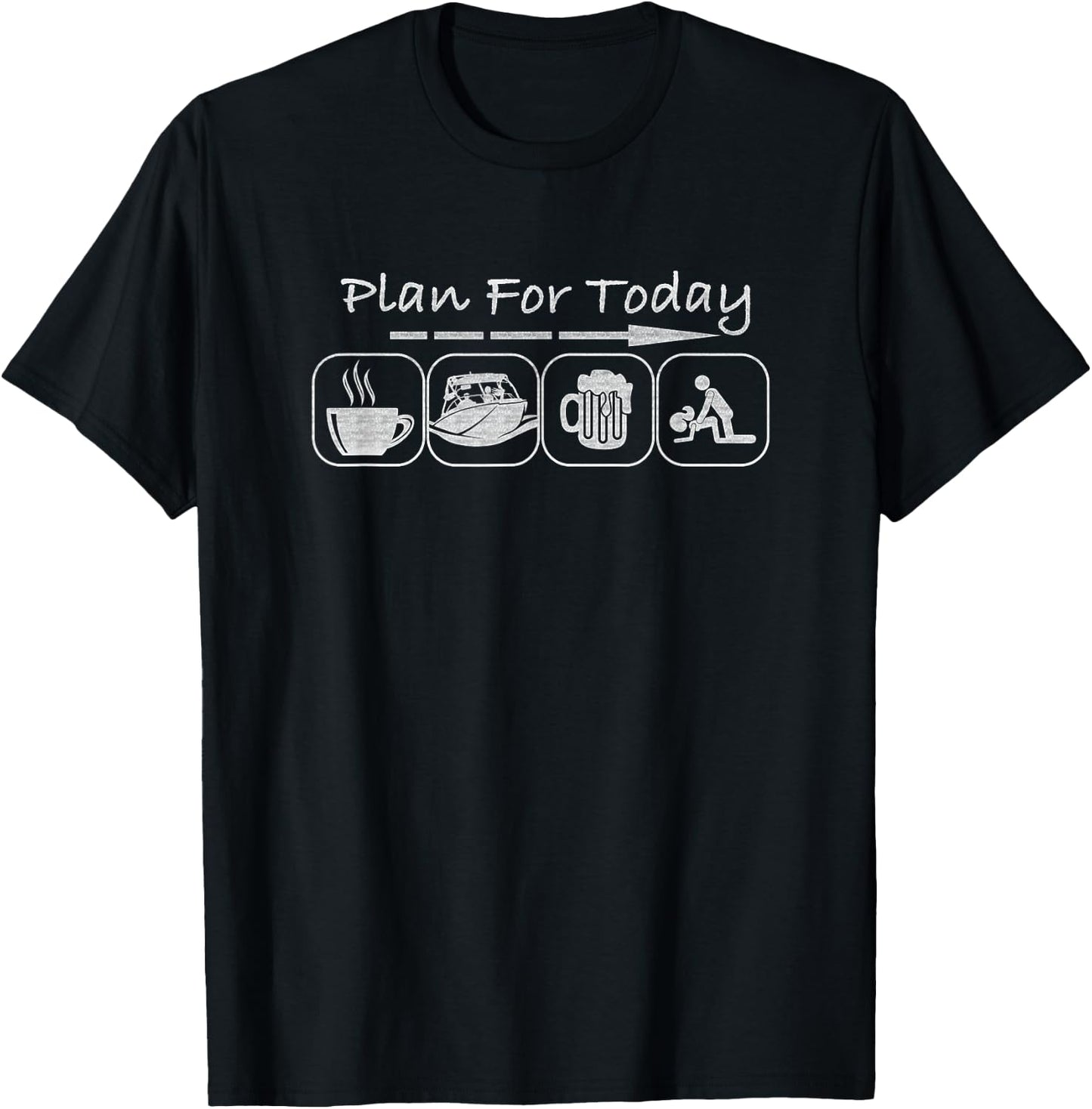 Plan for Today Coffee Boat Beer Sex for Boater Boat T-Shirt - T-Shirt | Black