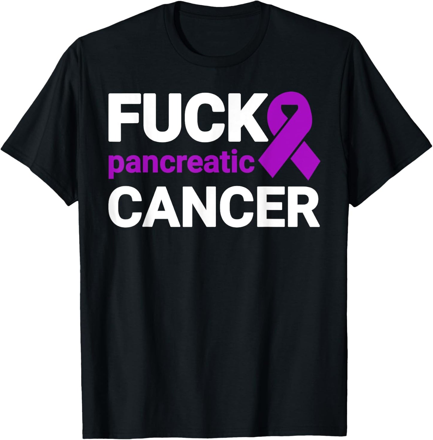 Fuck Cancer - Fuck Pancreatic Cancer Awareness T-Shirt - T-Shirt | Black