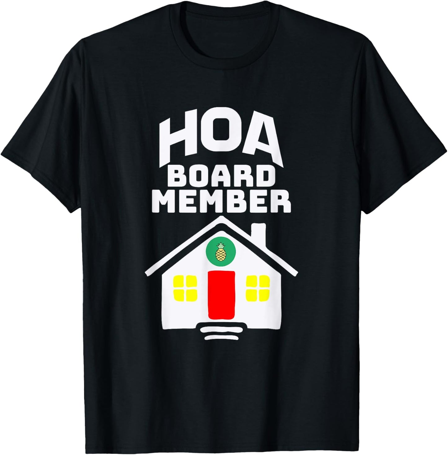 HOA Homeowners Association Board Member T-Shirt - T-Shirt | Black