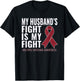 My Husband's Fight is My Fight Multiple Myeloma Shirt T-Shirt - T-Shirt | Black
