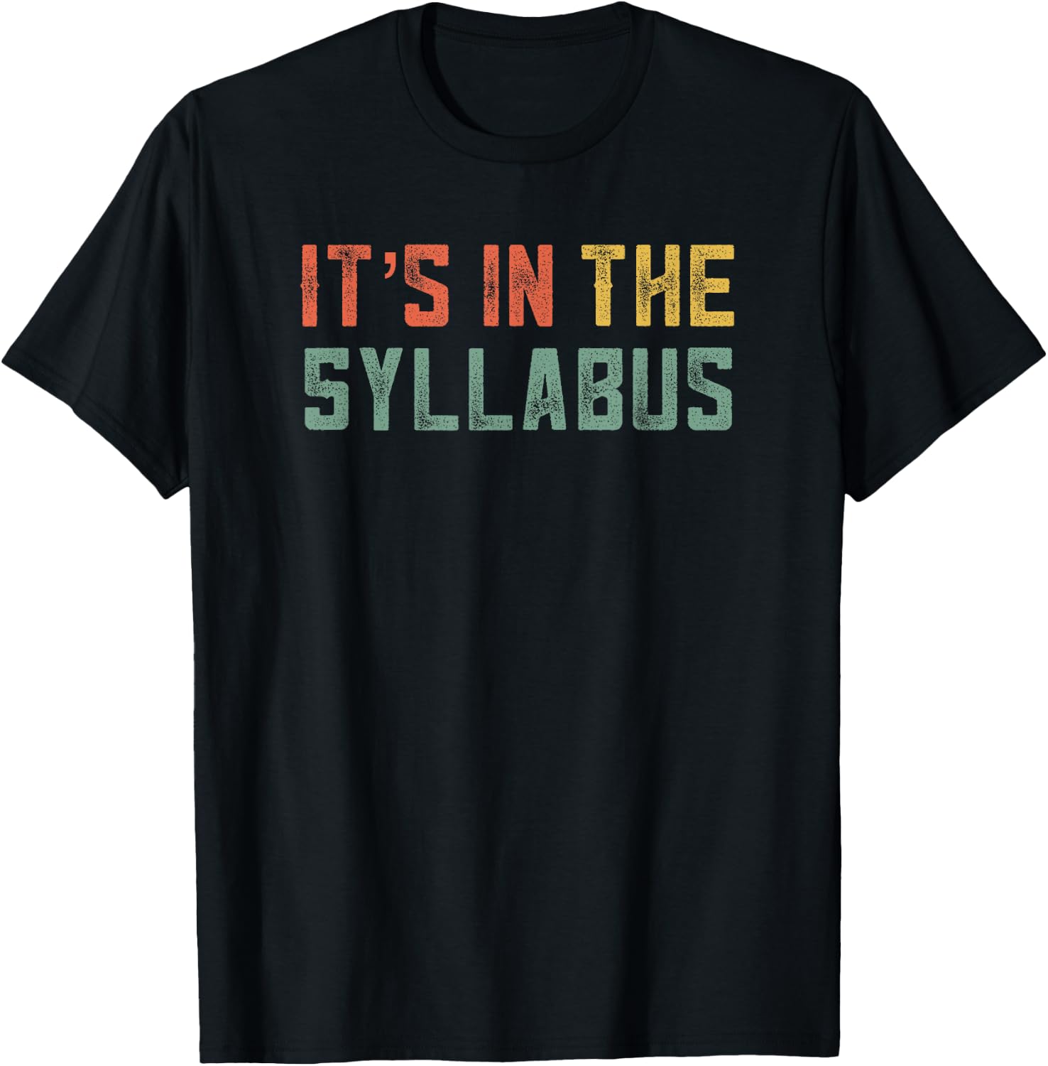 Retro Tenure Professor Saying Its in The Syllabus University T-Shirt - T-Shirt | Black