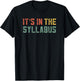 Retro Tenure Professor Saying Its in The Syllabus University T-Shirt - T-Shirt | Black