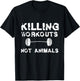 Killing Workouts Not Animals Vegan Bodybuilder Shirt T-Shirt - T-Shirt | Black
