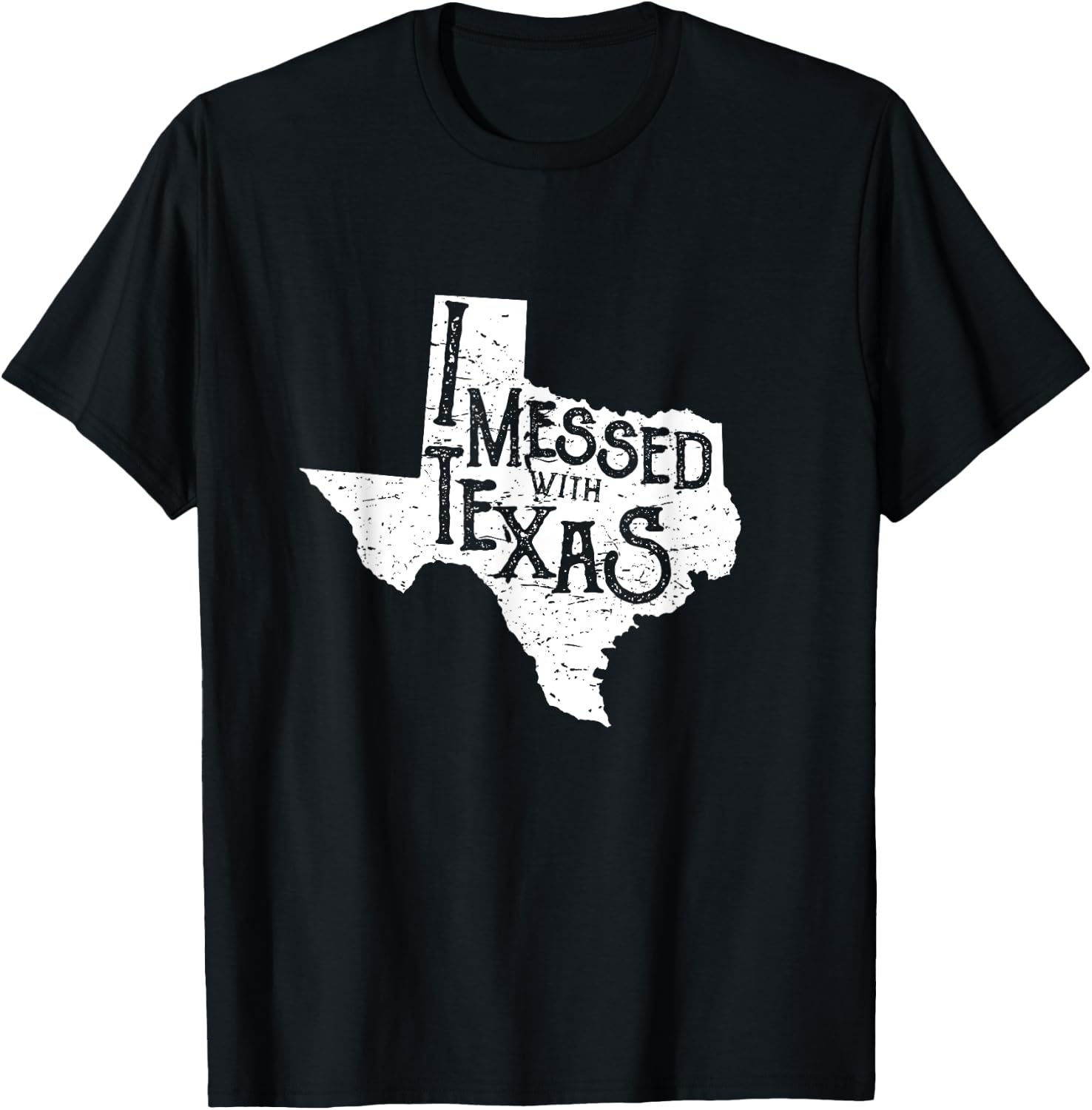 I Messed with Texas Don't Mess with This Texan Funny Texas T-Shirt - T-Shirt | Black