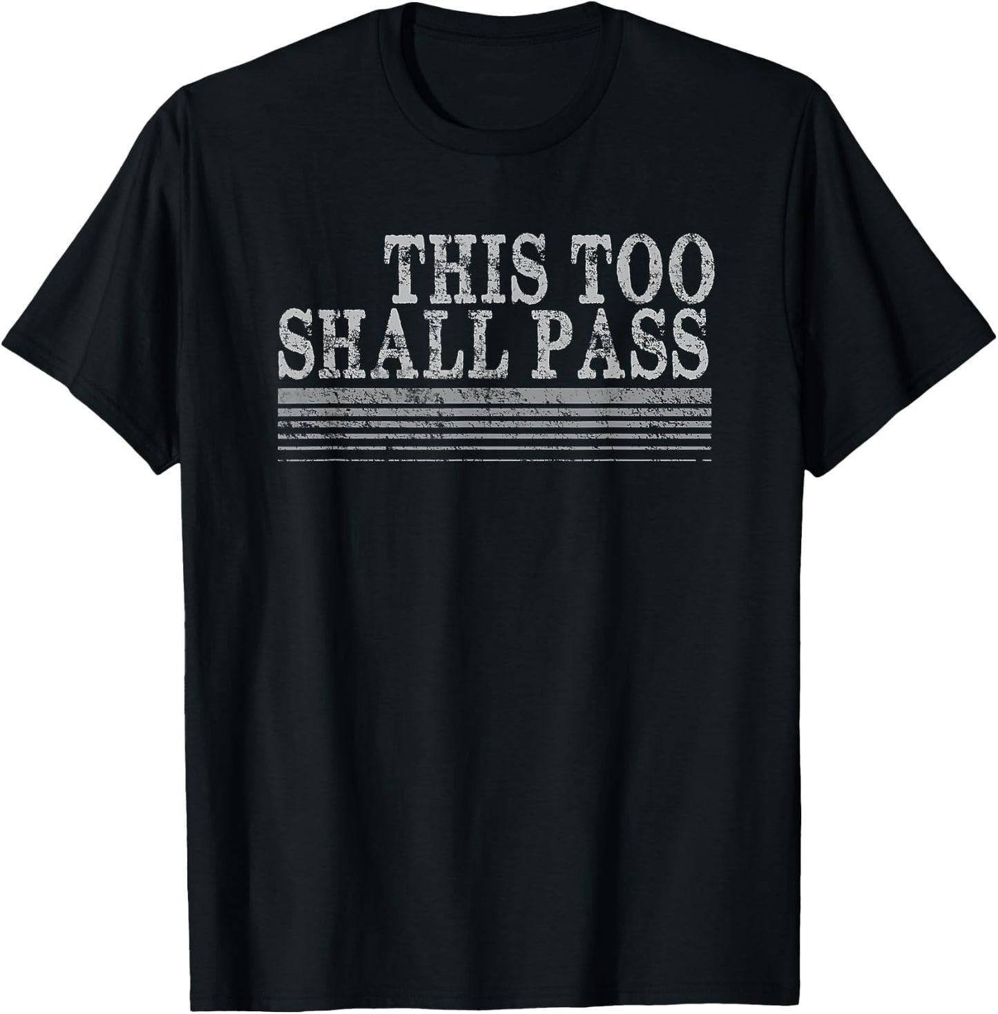 This Too Shall Pass T-Shirt - T-Shirt | Black