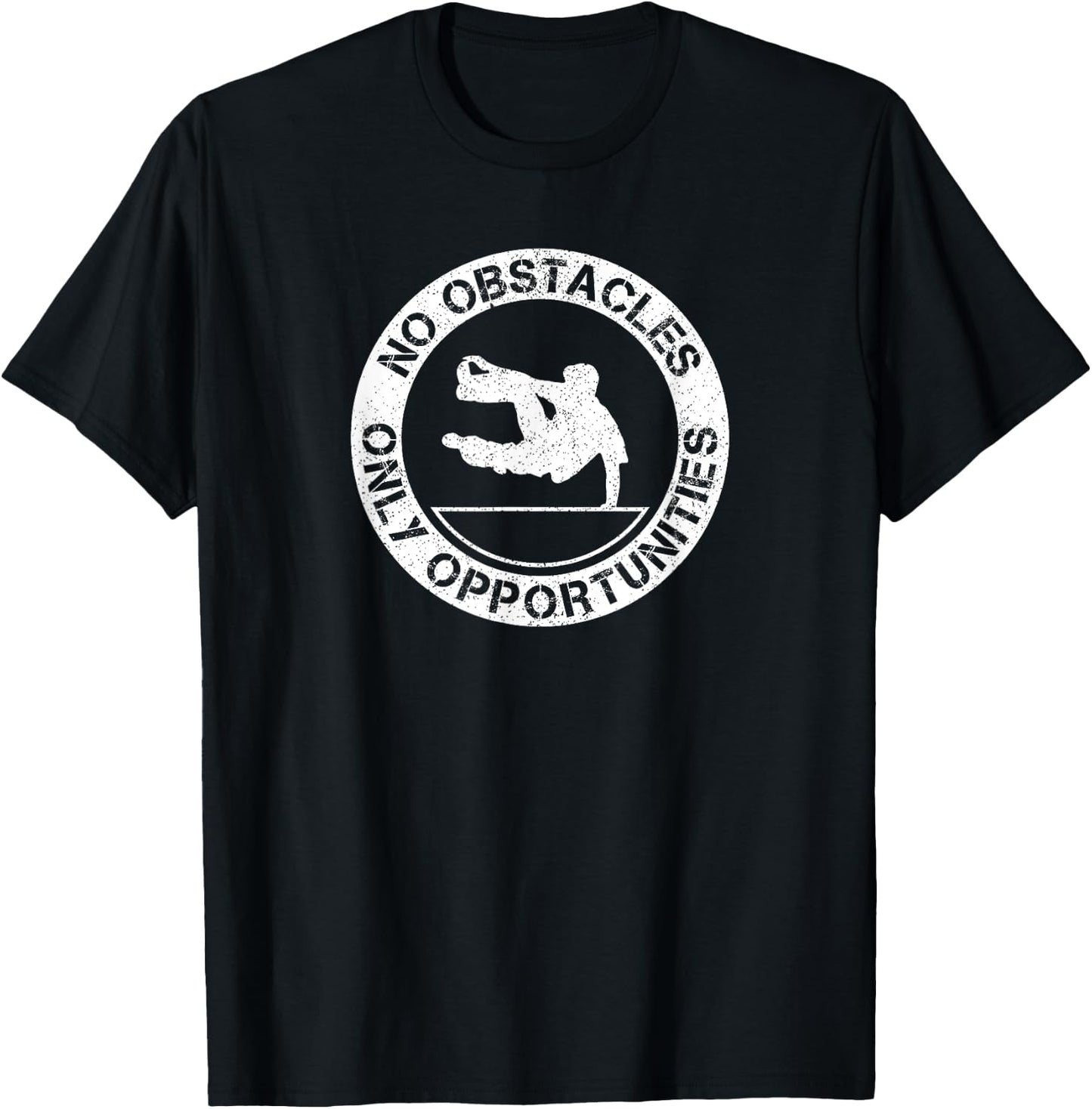 No Obstacles Only Opportunities Parkour Freerunning T-Shirt - T-Shirt | Black
