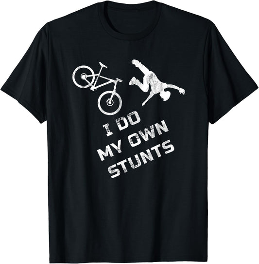 I do my own Stunts Mountain Bike Cycling Outfit MTB Life T-Shirt - T-Shirt | Black