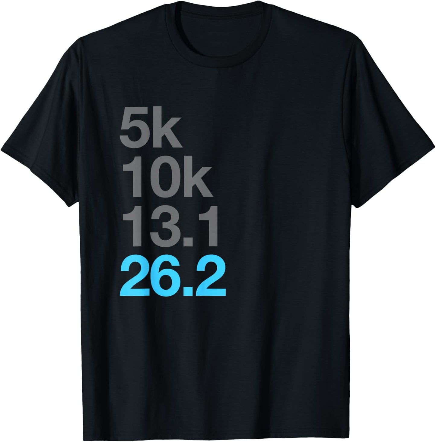 5k 10k 13.1 26.2 Marathon Running Marathoner T-Shirt - T-Shirt | Black