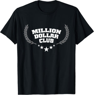 Million Dollar Club Award Shirt T-Shirt - T-Shirt | Black