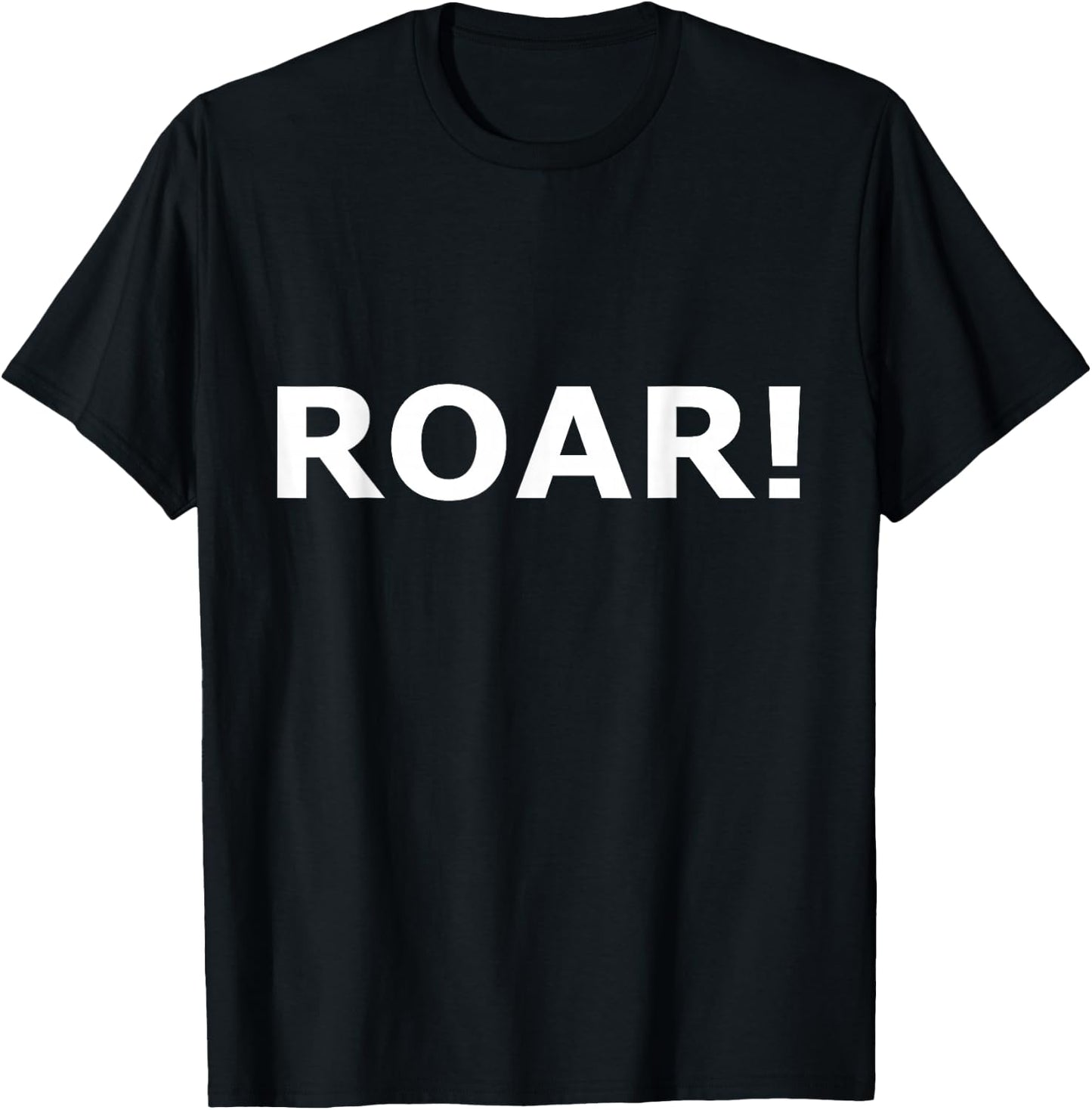 Shirt That Says Roar T-Shirt - T-Shirt | Black
