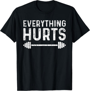 Workout Motivation Everything Hurts Fitness Gym T-Shirt - T-Shirt | Black