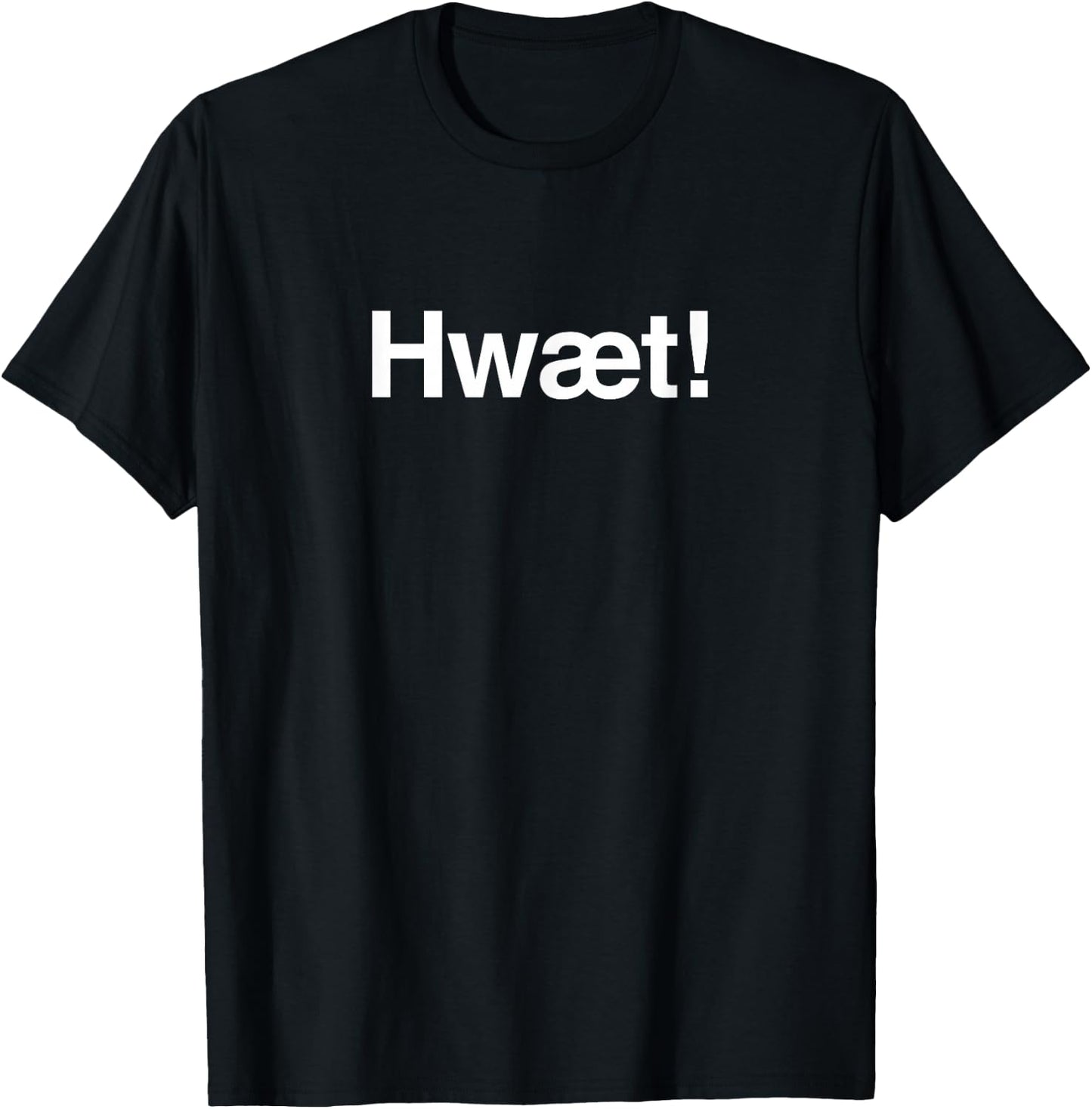 Funny English Literature Beowulf - "Hwaet" T-Shirt - T-Shirt | Black