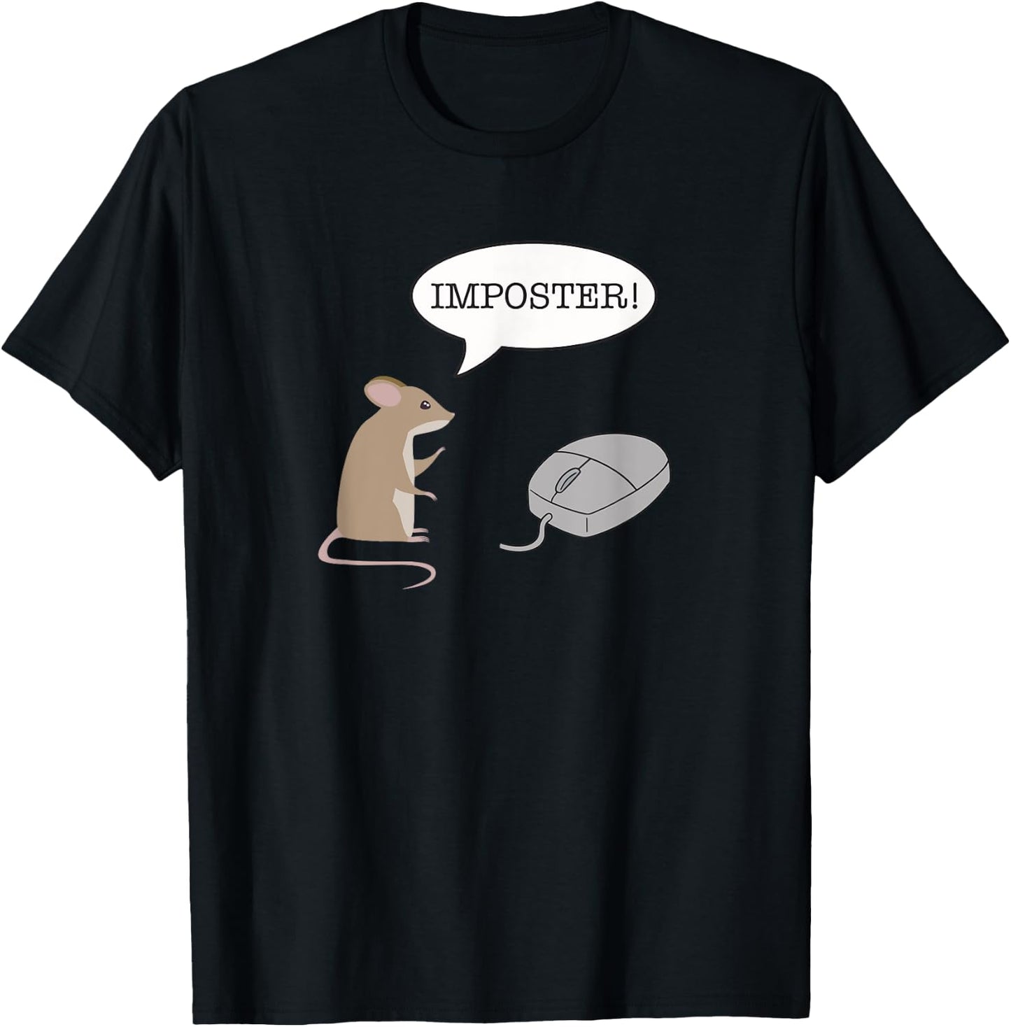 Mouse Computer Mice Imposter Funny T-Shirt - T-Shirt | Black