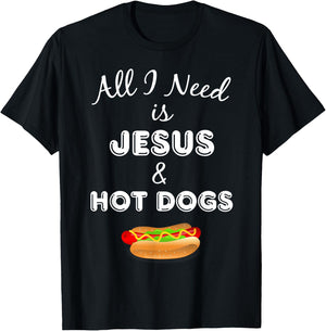 All I Need is Jesus & Hot Dogs Christian Foodie T-Shirt - T-Shirt | Black