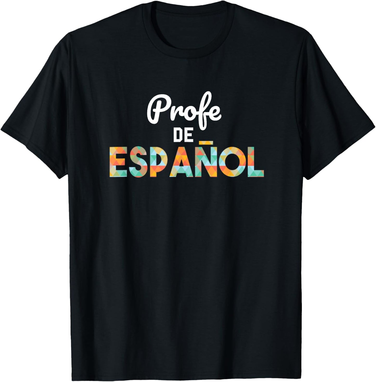Spanish Teacher - Profe de Espanol Shirt - Latin Women T-Shirt - T-Shirt | Black
