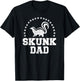 Skunk Dad Skunk Lover Skunk Boy Skunks T-Shirt - T-Shirt | Black