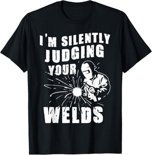 Funny Gift Welder I'm Silently Judging Your Welds T-Shirt - T-Shirt | Black