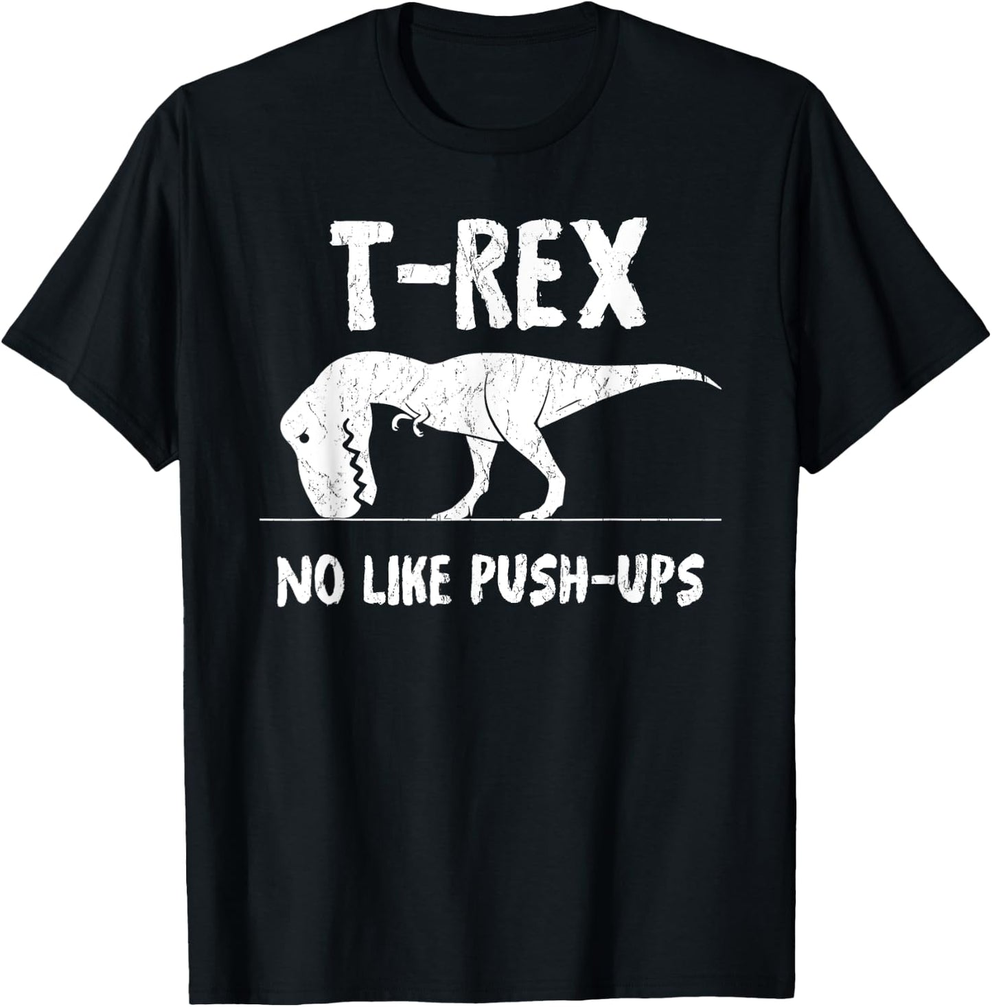 T-Rex No Like Push-Ups Funny Workout T-Shirt - T-Shirt | Black