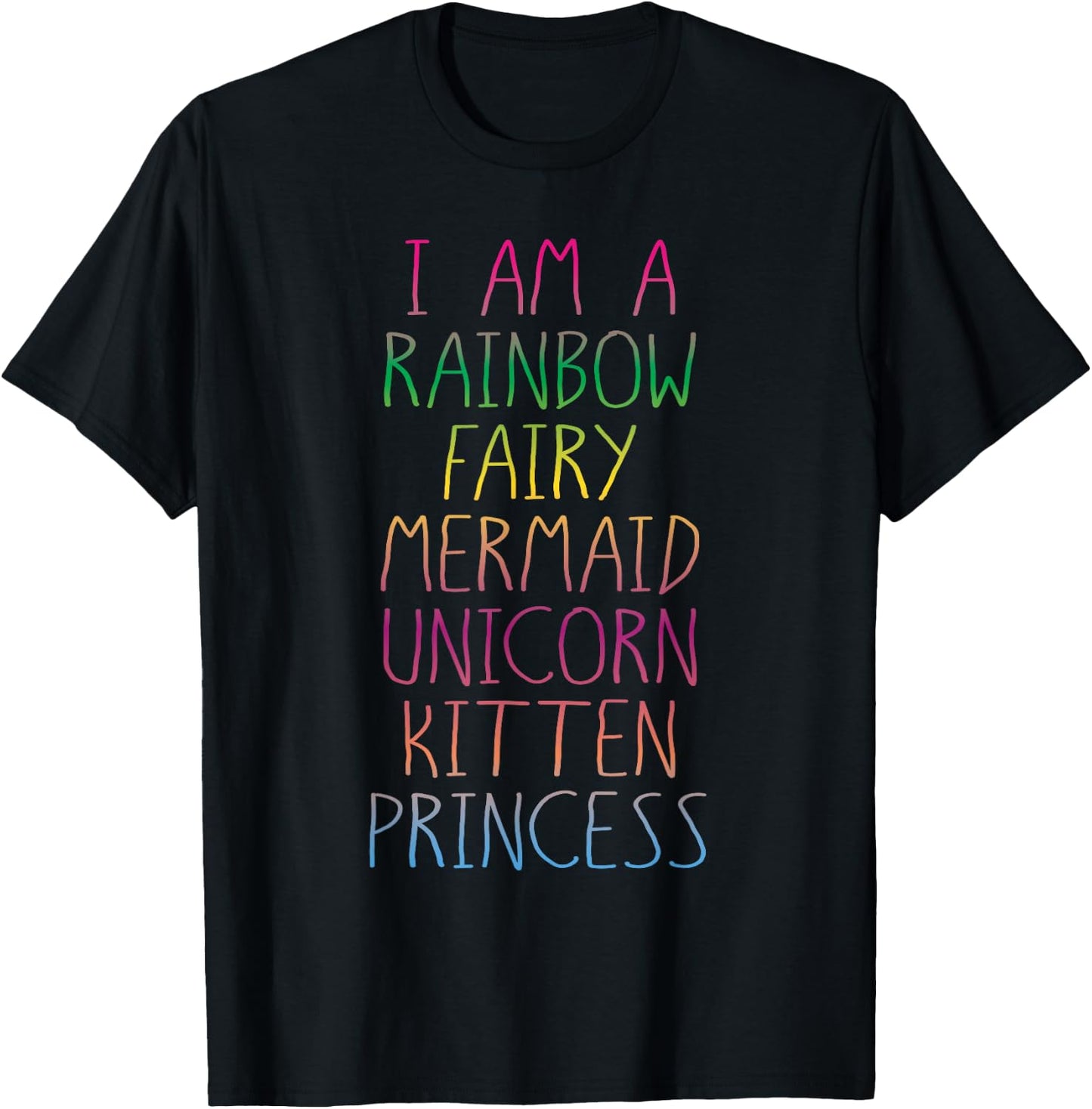 I'm A Rainbow Fairy Mermaid Unicorn Kitten Princess - Shirt T-Shirt - T-Shirt | Black