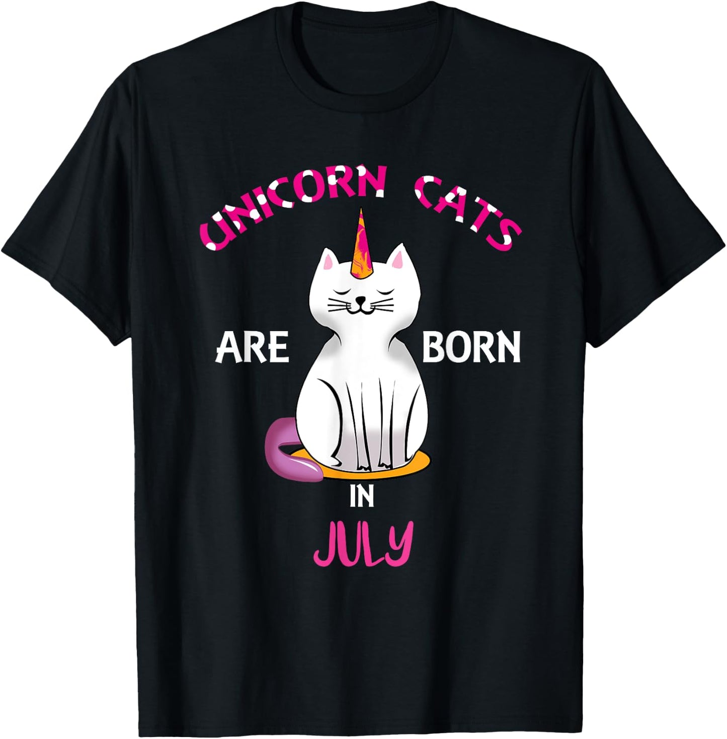 Unicorn Cats are Born in July Shirt - Birthday Shirt Gift T-Shirt - T-Shirt | Black