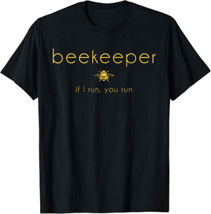 Bee If I Run You Run Beekeeper Apiarist Honey Gift T-Shirt - T-Shirt | Black