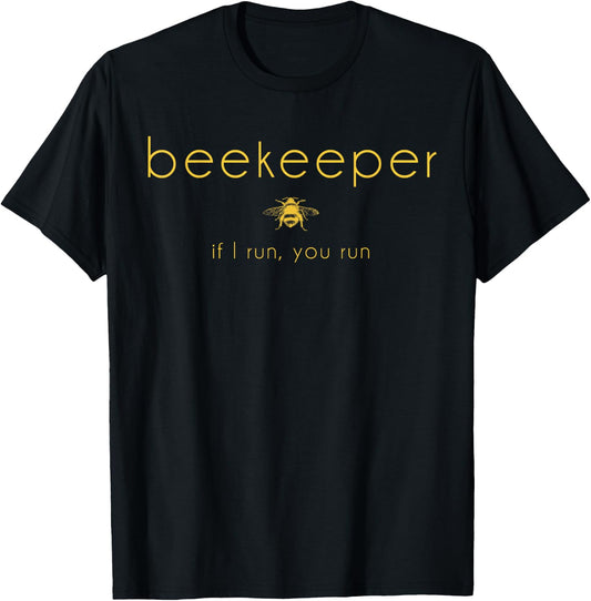 Bee If I Run You Run Beekeeper Apiarist Honey Gift T-Shirt - T-Shirt | Black
