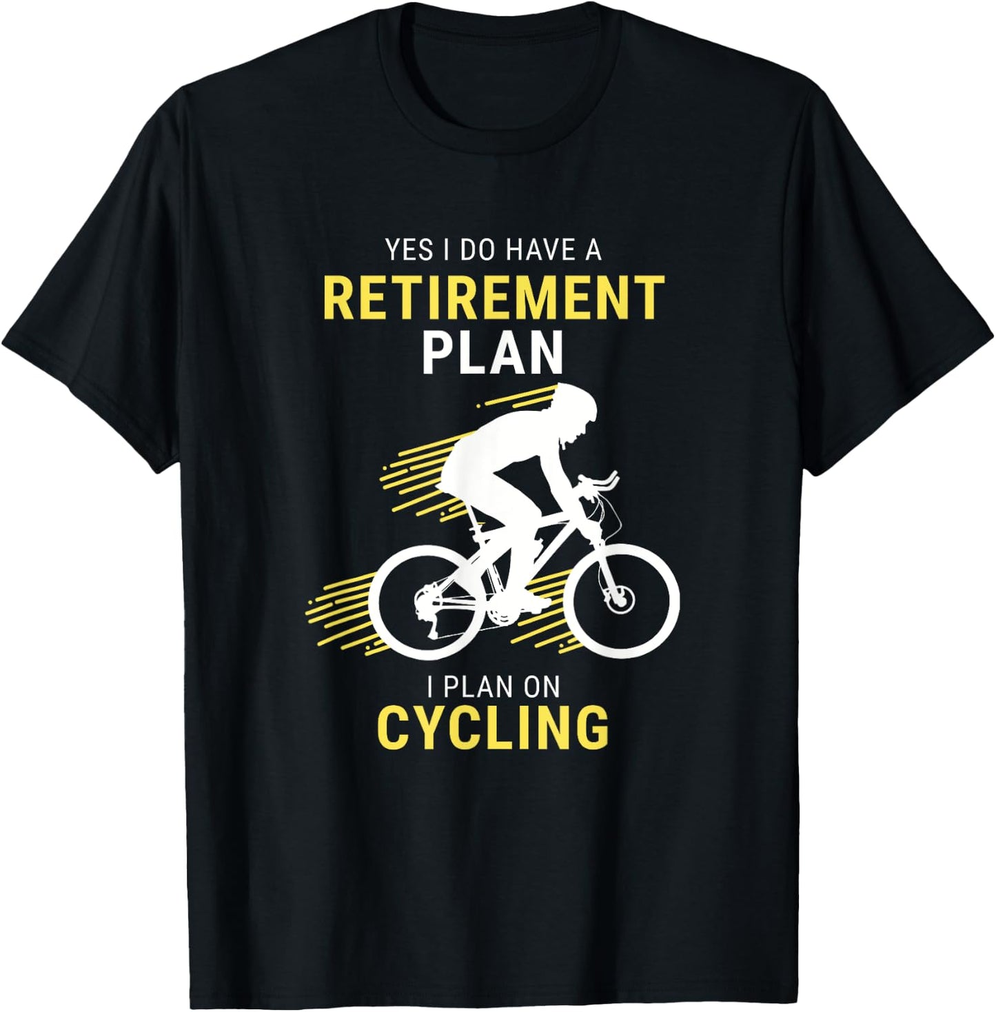 Funny Cycling Retirement Plan Cyclist Men Women T-Shirt - T-Shirt | Black