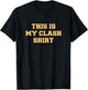 This is My Clash Shirt T-Shirt - T-Shirt | Black