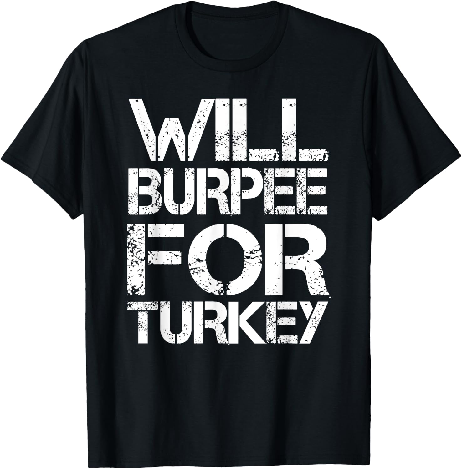 Will Burpee For Turkey Funny Thanksgiving Workout Shirt T-Shirt - T-Shirt | Black