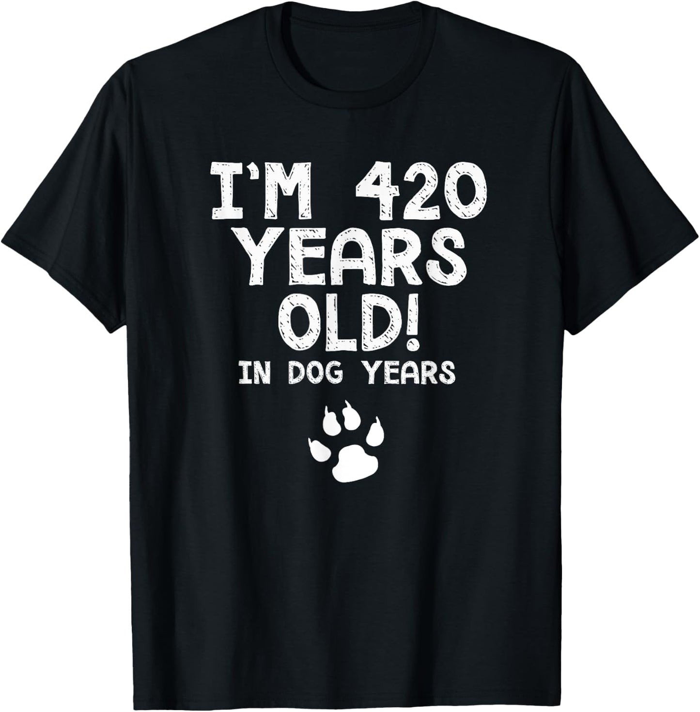 60th Birthday Gift 420 In Dog Years Funny Gag T Shirt T-Shirt - T-Shirt | Black