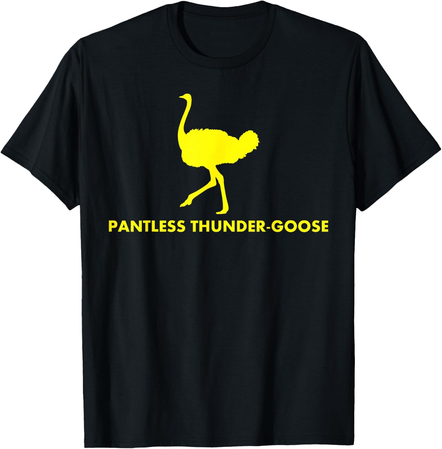 Pantless Thunder Goose - Popular Random T-Shirt - T-Shirt | Black