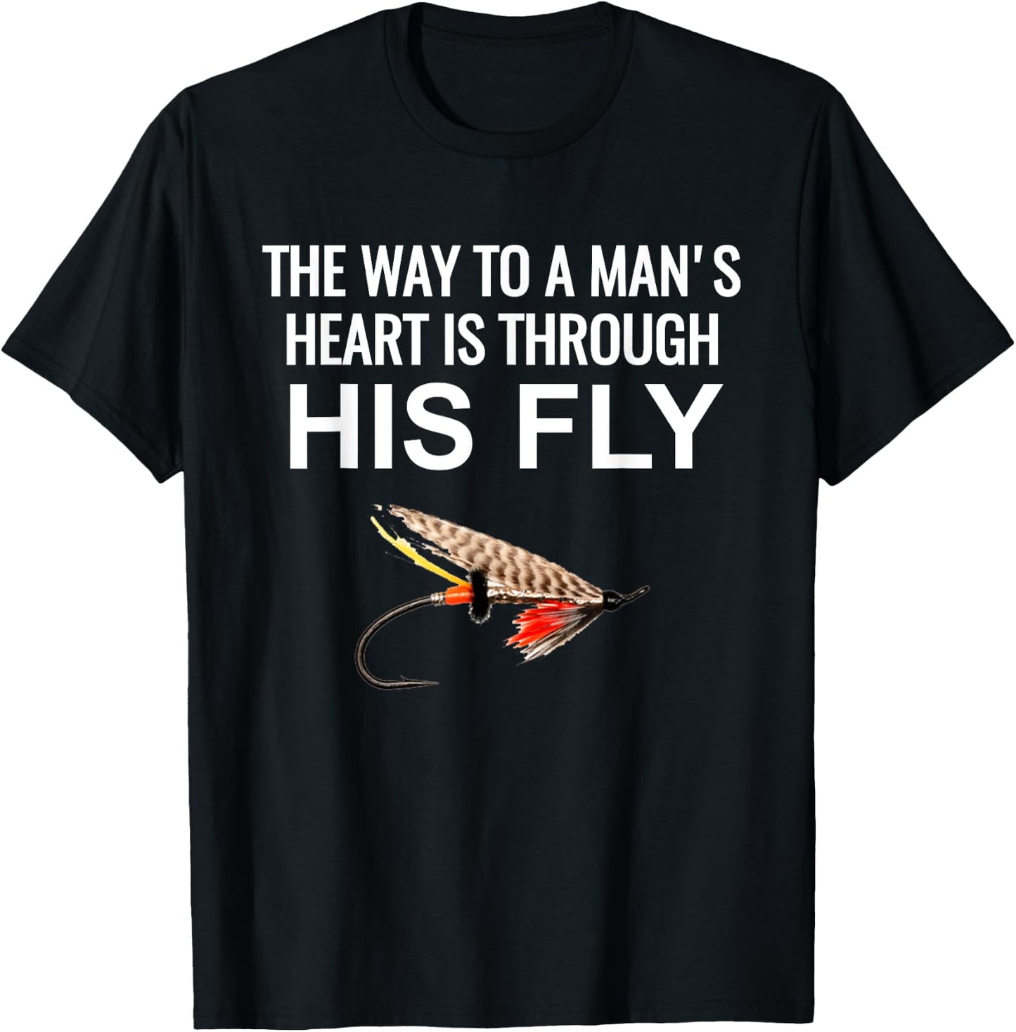 The way to a mans heart is through his fly T-Shirt - T-Shirt | Black