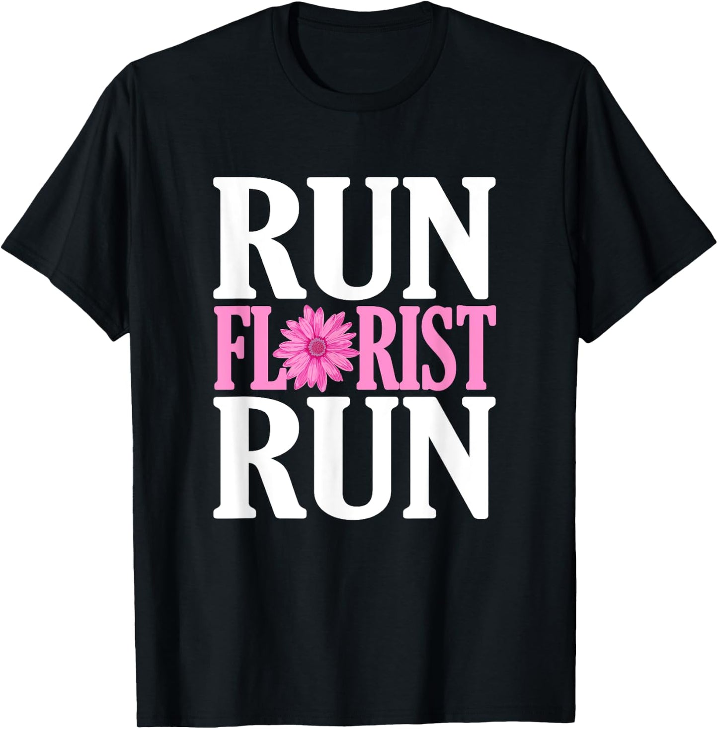 Run Florist Run Parody | Funny Florist and Flower Lover T-Shirt - T-Shirt | Black