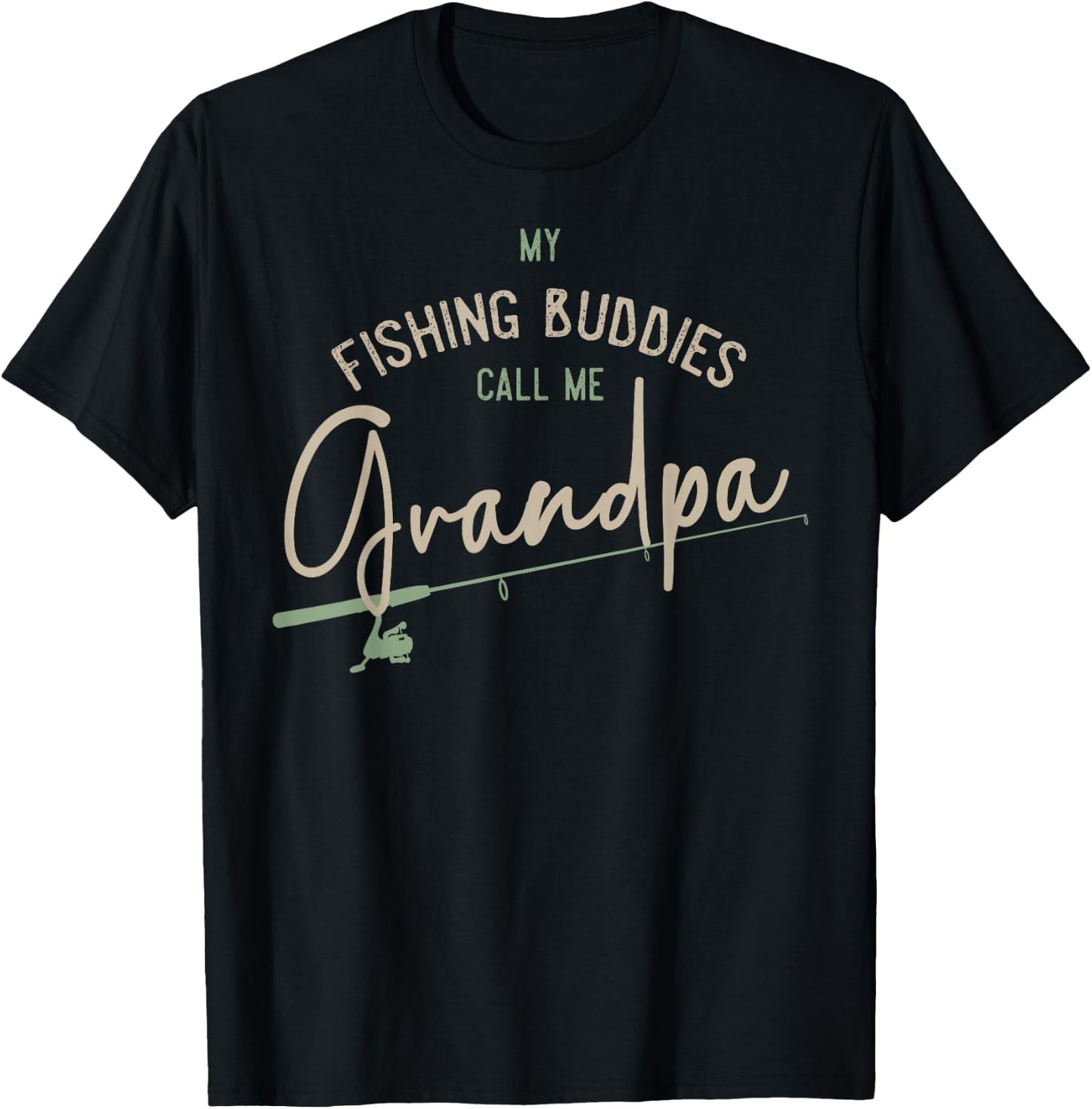 My Fishing Buddies Call Me Grandpa Shirt Fathers Day Gift T-Shirt - T-Shirt | Black