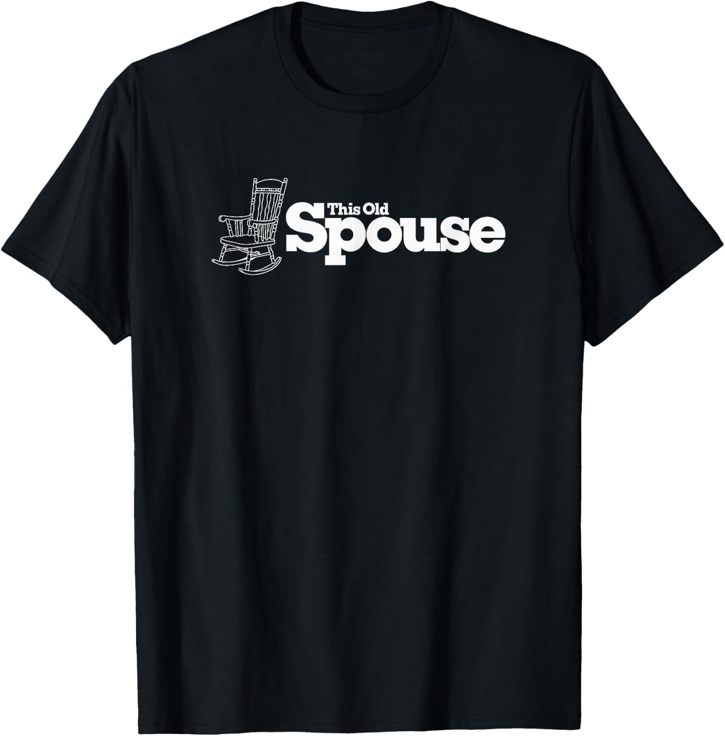 This Old Spouse Rocking Chair Funny T-Shirt - T-Shirt | Black