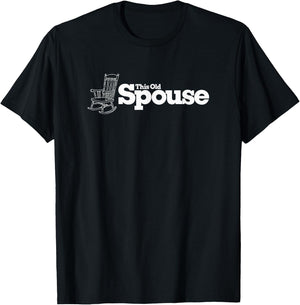 This Old Spouse Rocking Chair Funny T-Shirt - T-Shirt | Black