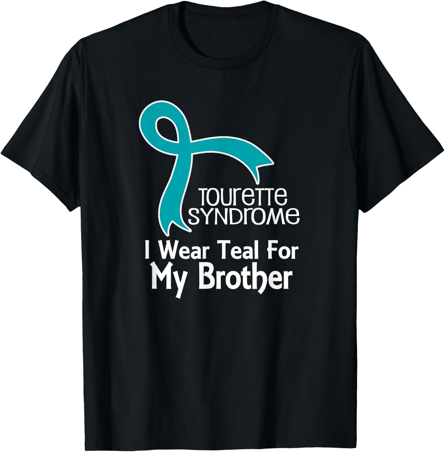 Tourette Syndrome Teal Awareness For Brother T-Shirt - T-Shirt | Black