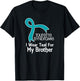Tourette Syndrome Teal Awareness For Brother T-Shirt - T-Shirt | Black