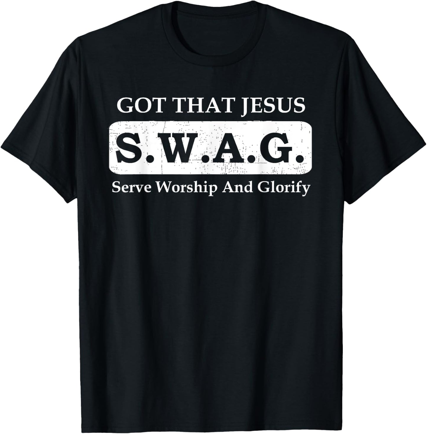 Christian Religious Faith T Shirt Got That Jesus SWAG T-Shirt - T-Shirt | Black