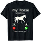 My Horse Is Calling And I Must Go Shirt Apparel Ruffle Sleeve Clothing T-Shirt - T-Shirt | Black