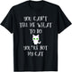 You Can't Tell Me What To Do You're Not My Cat Cute Kitty Women T-Shirt - T-Shirt | Black
