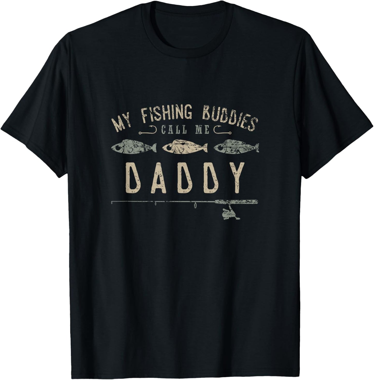 My Fishing Buddies Call Me Daddy Shirt, Cute Father's Day T-Shirt - T-Shirt | Black