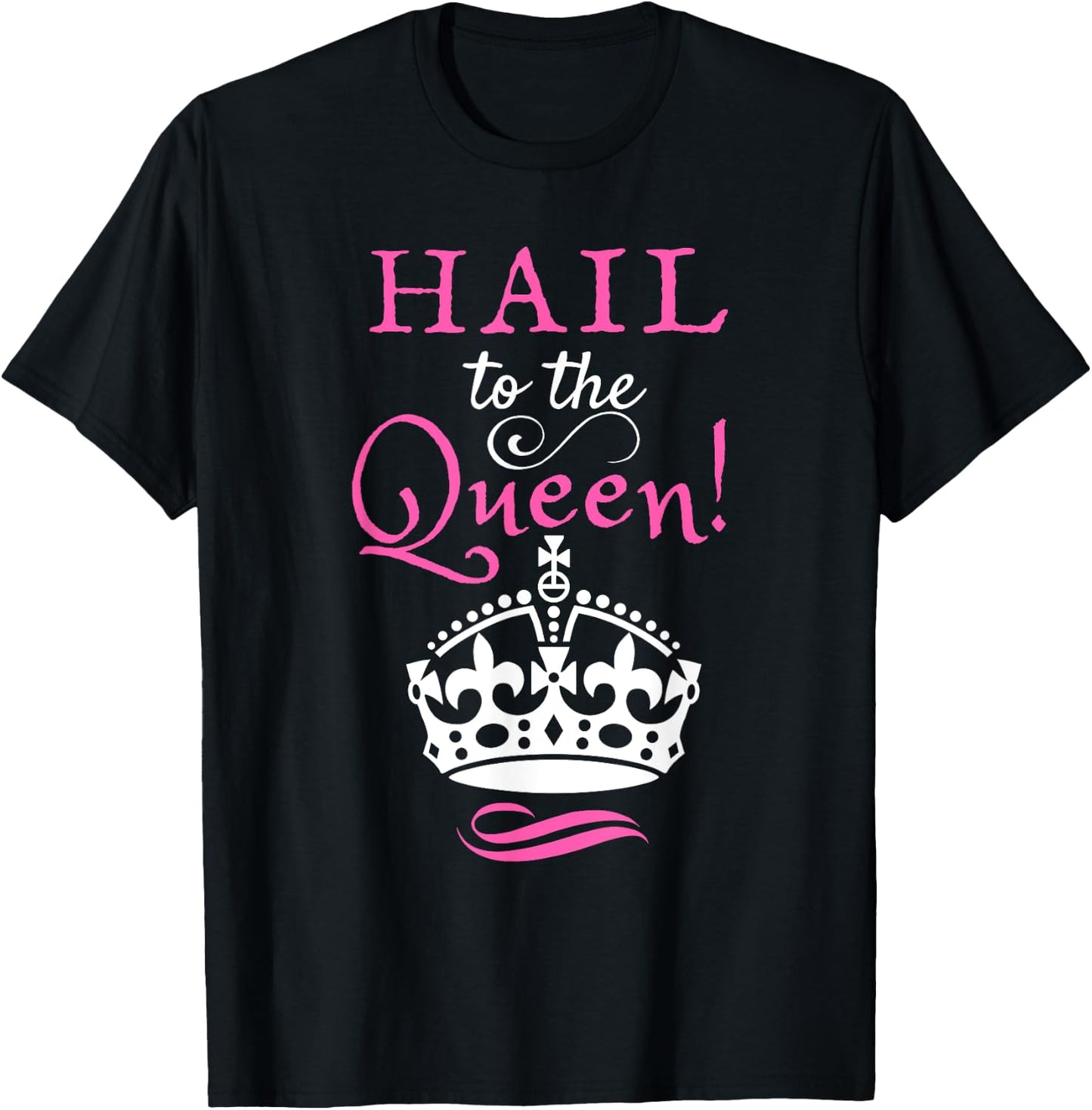 Hail to the Queen Sassy Sophisticated Intelligent Supreme T-Shirt - T-Shirt | Black