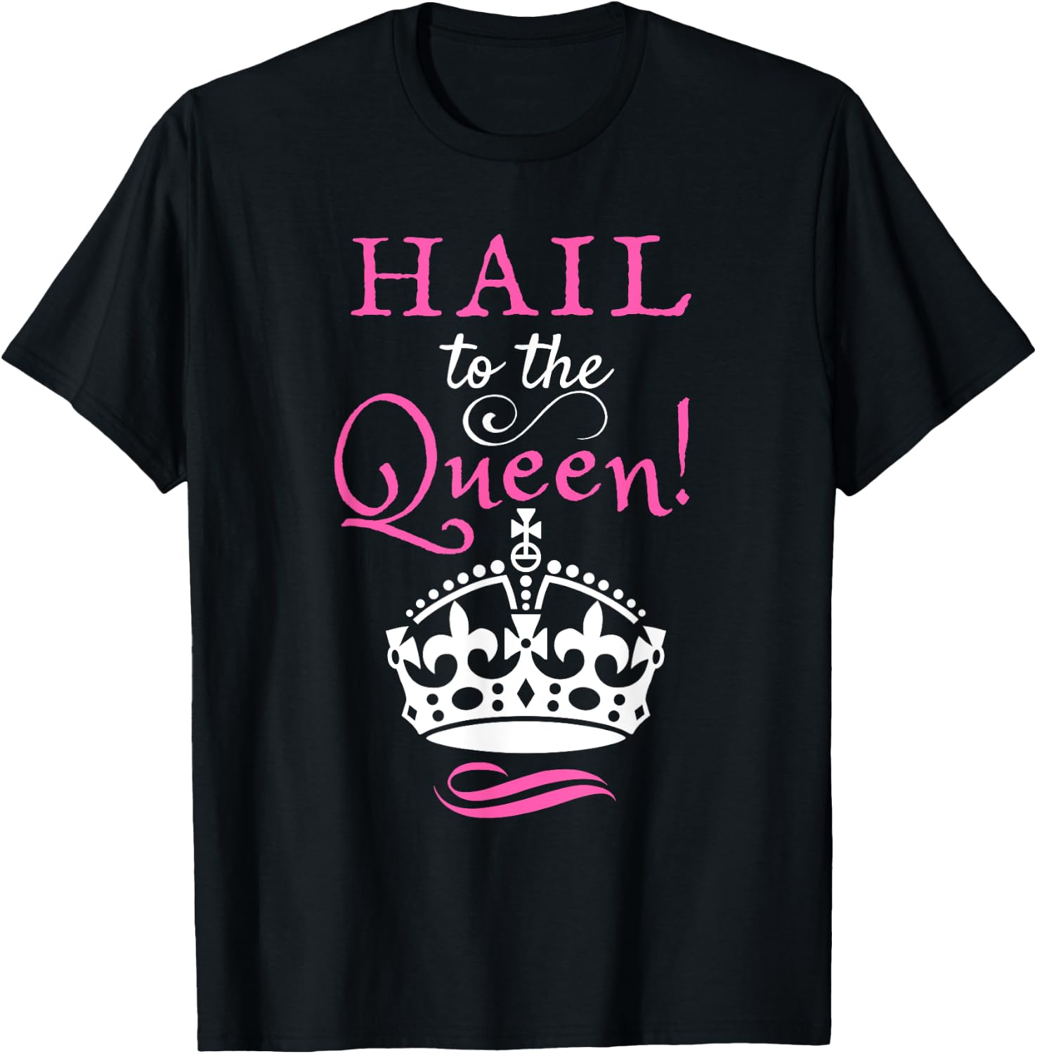 Hail to the Queen Sassy Sophisticated Intelligent Supreme T-Shirt - T-Shirt | Black