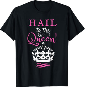 Hail to the Queen Sassy Sophisticated Intelligent Supreme T-Shirt - T-Shirt | Black