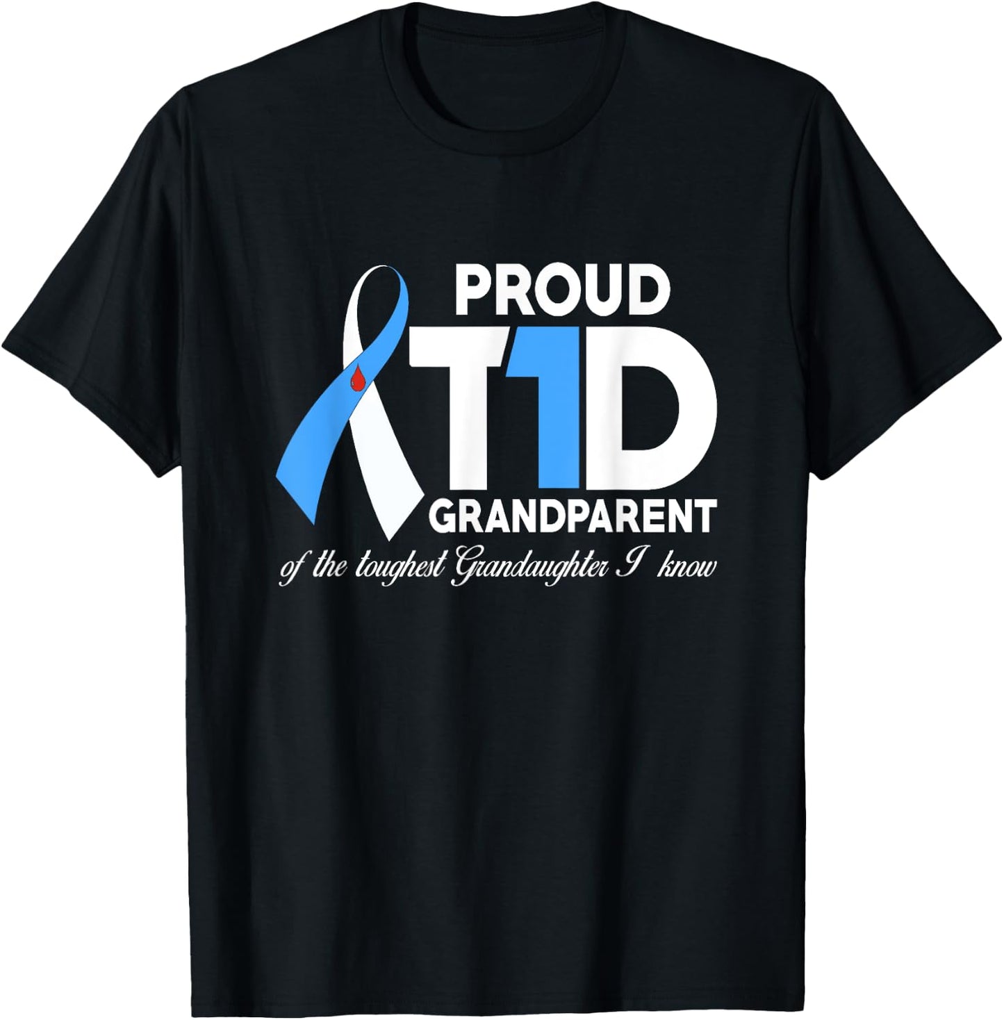 Proud T1D Grandparent Of Granddaughter Diabetes Awareness T-Shirt - T-Shirt | Black