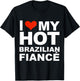 Love My Hot Brazilian Fiancé Engaged Engagement Gift T-Shirt - T-Shirt | Black