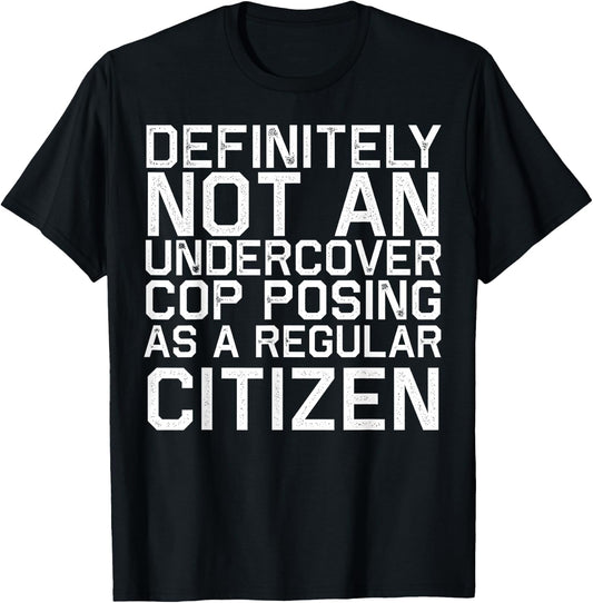 Definitely Not A Cop Halloween Costume Funny T-Shirt - T-Shirt | Black