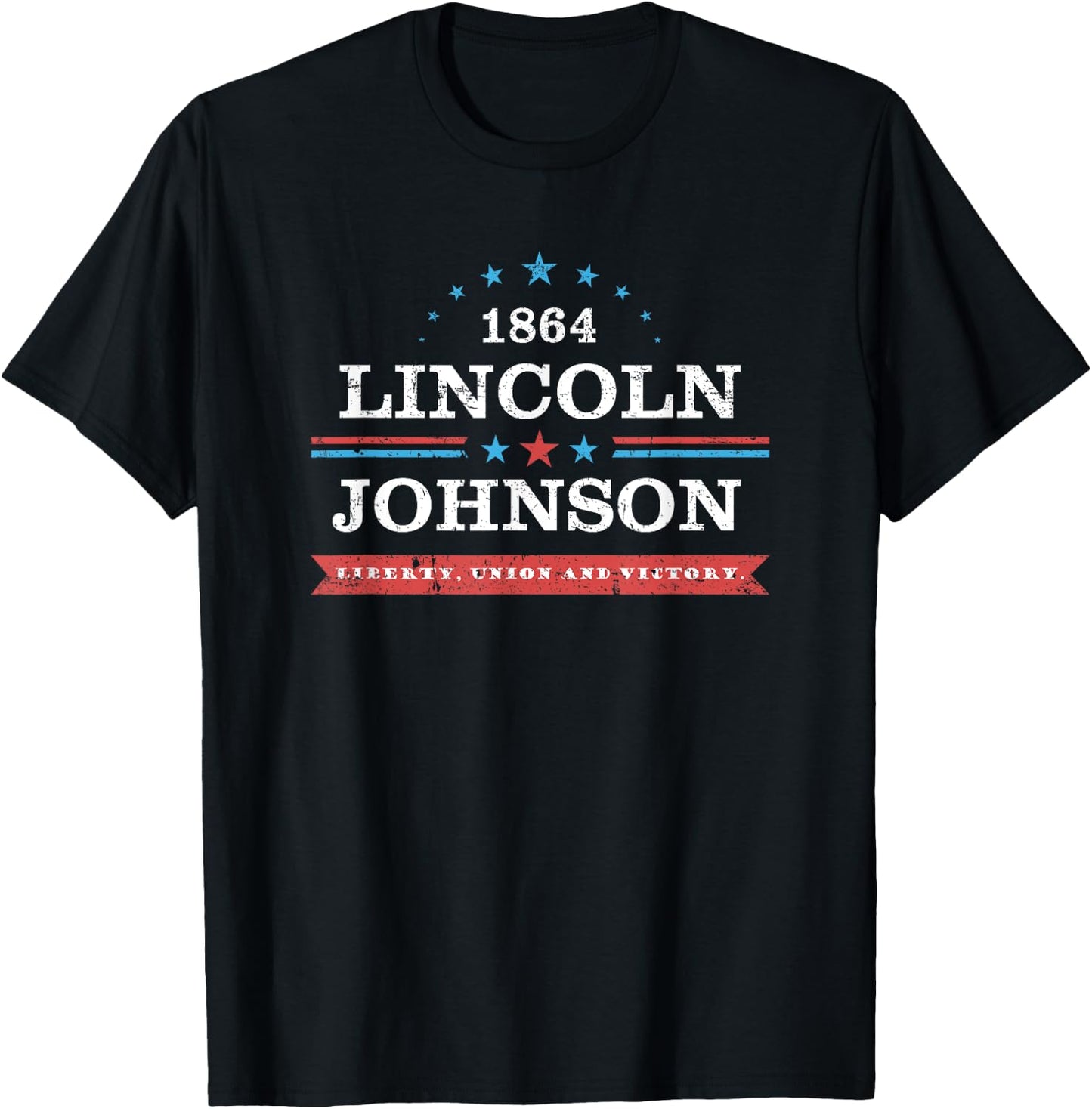Lincoln, Johnson Funny Presidential Campaign 1864 Shirt T-Shirt - T-Shirt | Black